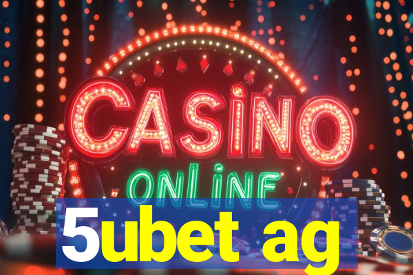 5ubet ag